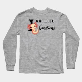 I Axolotl Questions Baby Pink Cartoon Design Long Sleeve T-Shirt